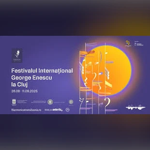 Festivalul Internațional George Enescu la Cluj